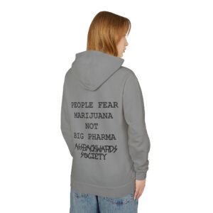 Unisex Lightweight Hooded Sweatshirt - People Fear Marijuana Not Big Pharma - Chill Vibes for Cannabis Advocates