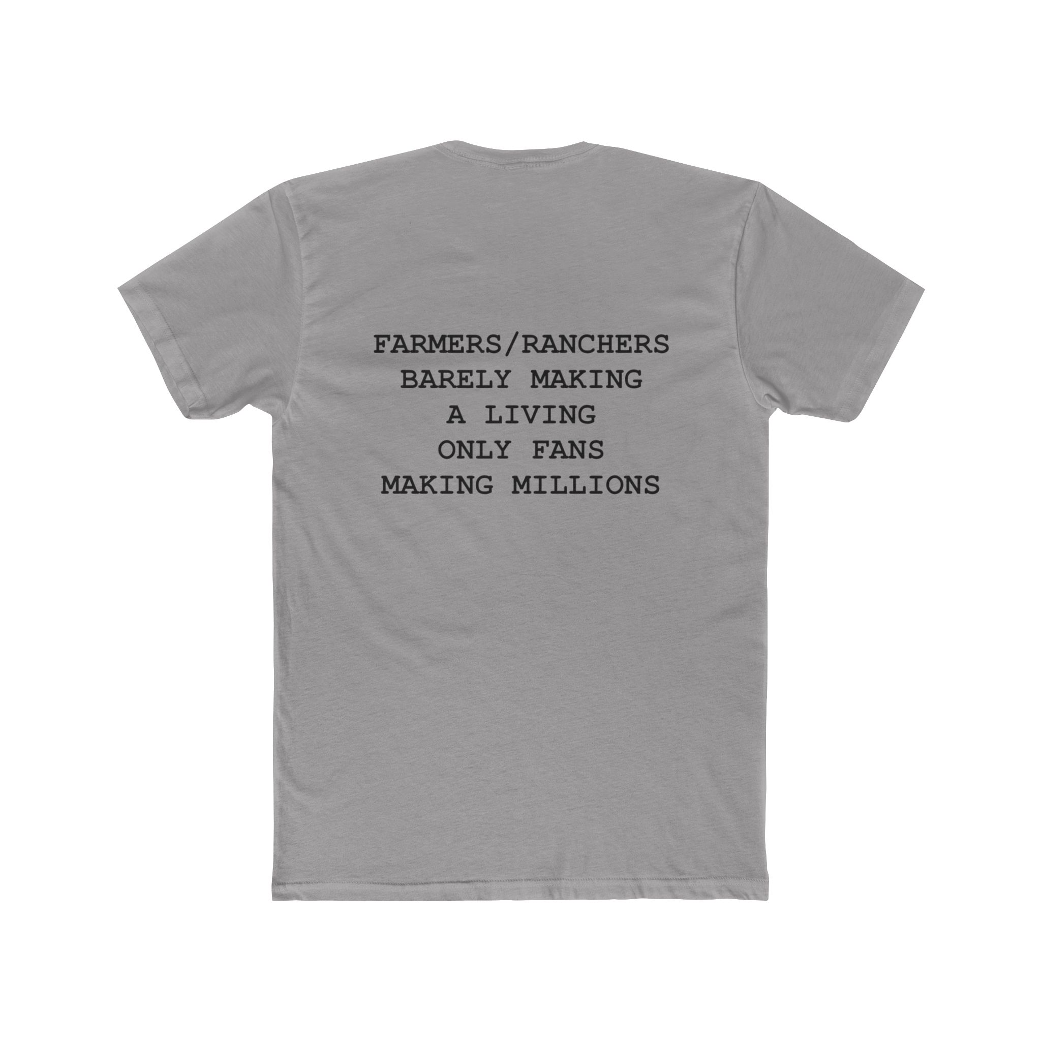 Unisex Cotton Crew Tee Framers/Ranchers Barley Making A Living Only Fans Making Millions