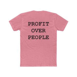 Unisex Cotton Crew Tee Profit Over People