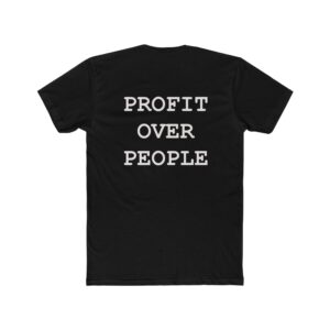 Unisex Cotton Crew Tee - Profit Over People