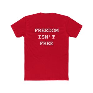 Unisex Cotton Crew Tee - Freedom Isn't Free Graphic Tee