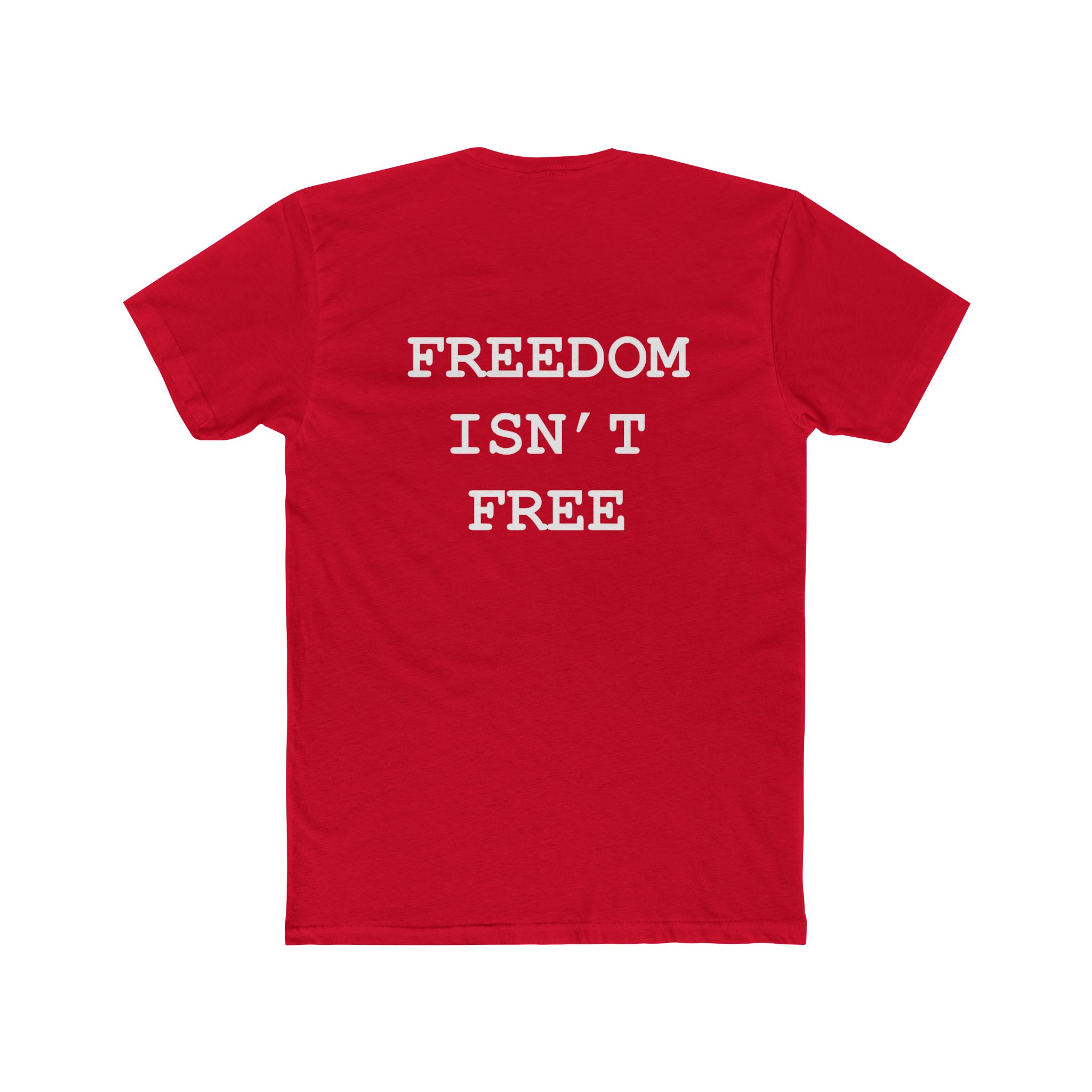 Unisex Cotton Crew Tee - Freedom Isn't Free Graphic Tee