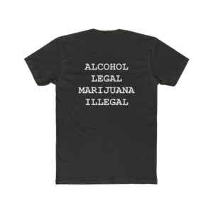 Unisex Cotton Crew Tee - Bold Statement Shirt on Alcohol & Marijuana Laws