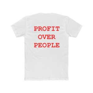 Unisex Cotton Crew Tee - 'Profit Over People' Statement T-Shirt for Activists