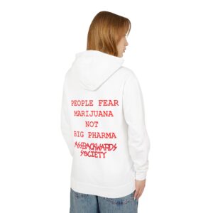 Unisex Lightweight Hooded Sweatshirt - People Fear Marijuana Not Big Pharma Statement