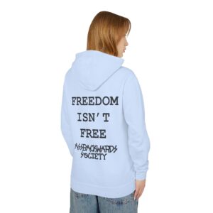 Freedom Isn’t Free Unisex Lightweight Hooded Sweatshirt - Bold Graphic Design for Comfort and Style