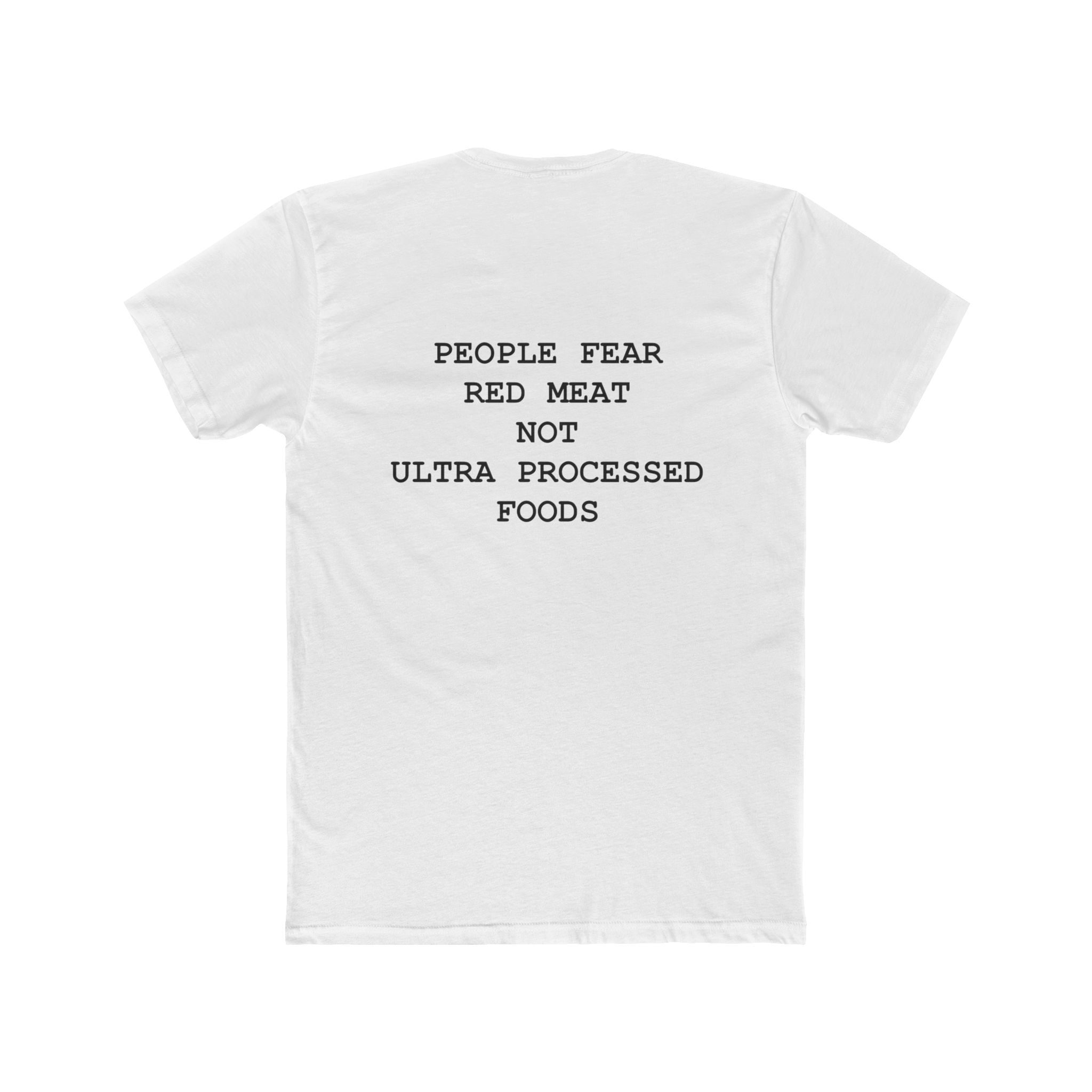 Unisex Cotton Crew Tee People Fear Red Meat Not Ultra Processed Foods