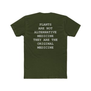 Unisex Cotton Crew Tee - 'Plants Are Not Alternative Medicine' Statement T-Shirt