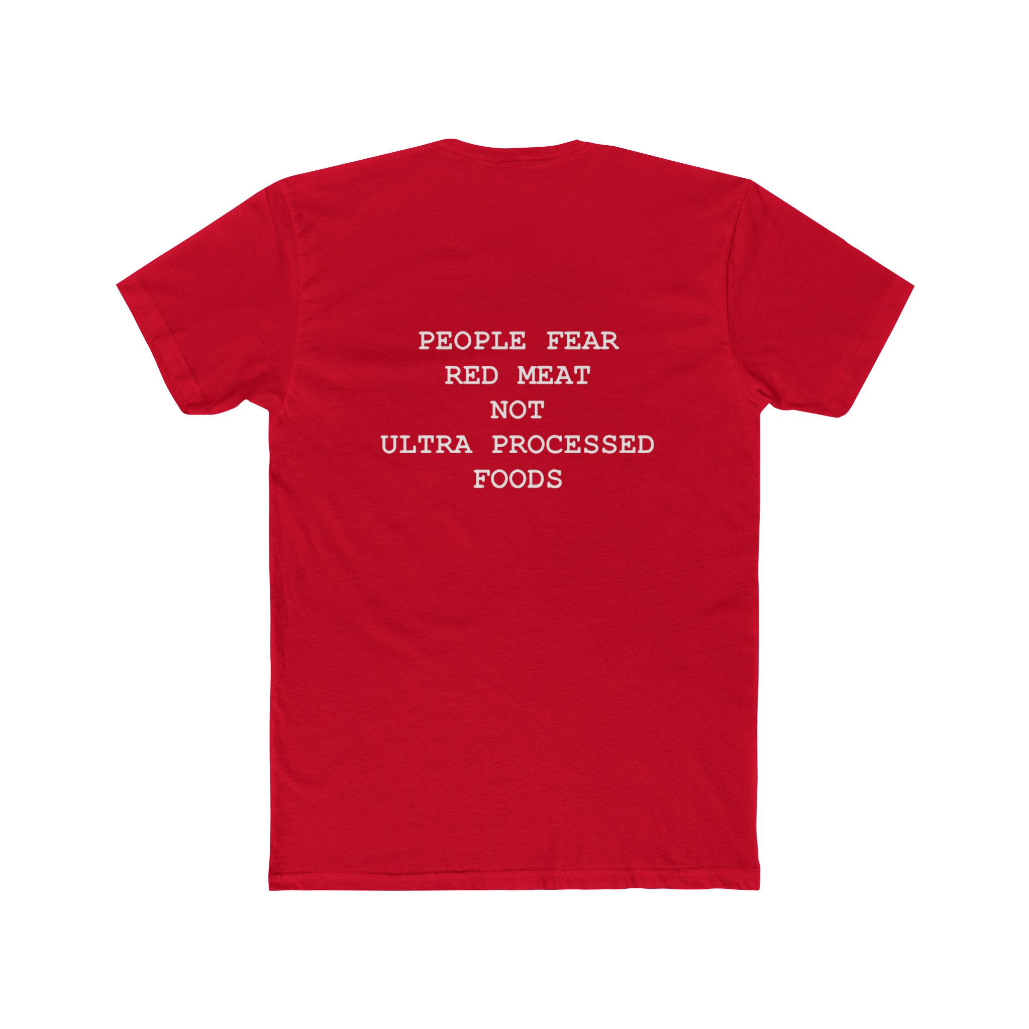 Unisex Cotton Crew Tee - "People Fear Red Meat, Not Ultra Processed Foods" - Casual Eco-Friendly Statement Shirt