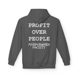 Profit Over People Back-Print Hoodie — 'Assbackwards Society' Minimal Streetwear Hoodie