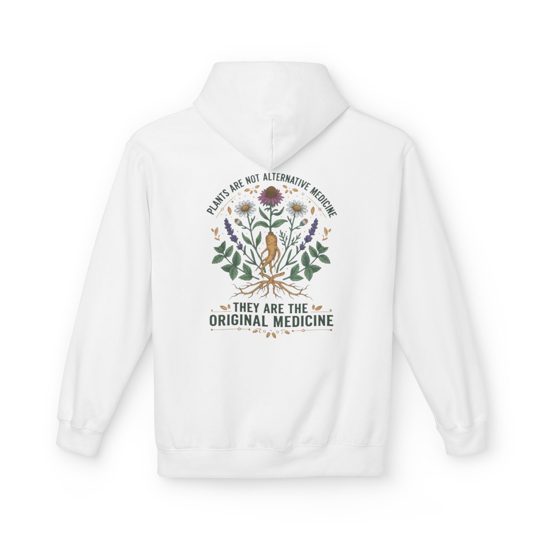 Herbal Medicine Hoodie — “Plants Are Not Alternative Medicine, They Are The Original Medicine” Pullover