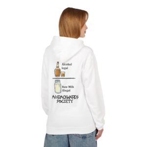 Hoodie — "Alcohol Legal, Raw Milk Illegal" Assbackwards Society Graphic Hoodie
