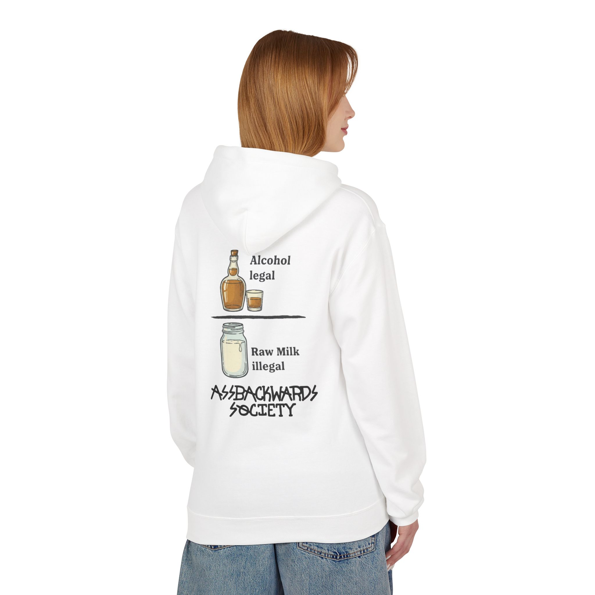 Hoodie — "Alcohol Legal, Raw Milk Illegal" Assbackwards Society Graphic Hoodie